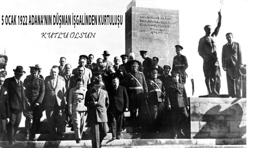 Adana'mızın Düşman İşgalinden Kurtuluşunun 100.Yıl Dönümü Kutlu Olsun