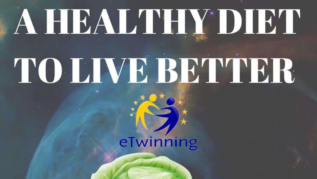 eTwinning Projesi: A HEALTHY DIET TO LIVE BETTER